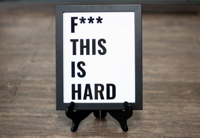 F*** THIS IS HARD FRAMED POSTER